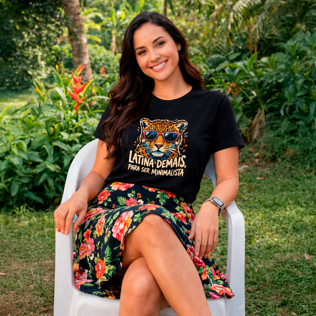 Camiseta BabyLook Latina demais para ser minimalista