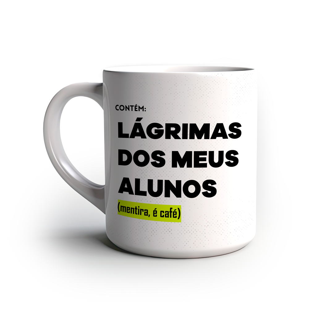 Caneca Divertida Contém Lagrimas dos meus alunos, Versão 1