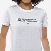 Camiseta Frase, Tempos Difíceis Para Patricinhas