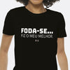 Camiseta Frase, Fiz o Meu Melhor
