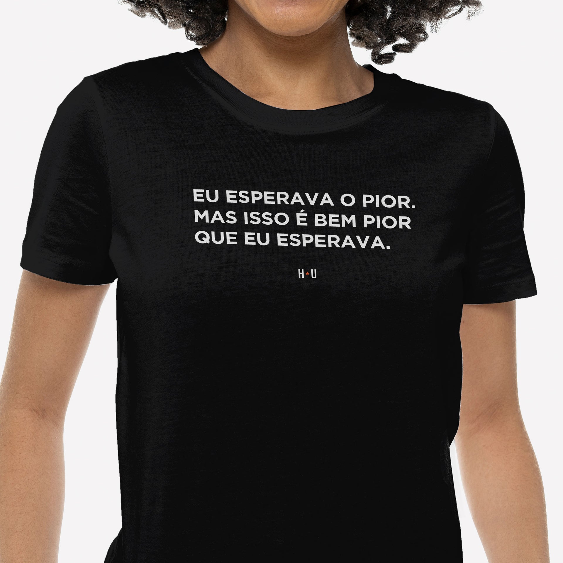 Camiseta Frase, Eu Esperava o Pior