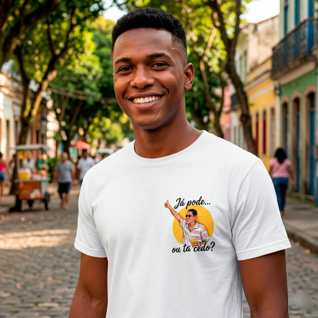 Camiseta Já pode... Ou ta cedo?