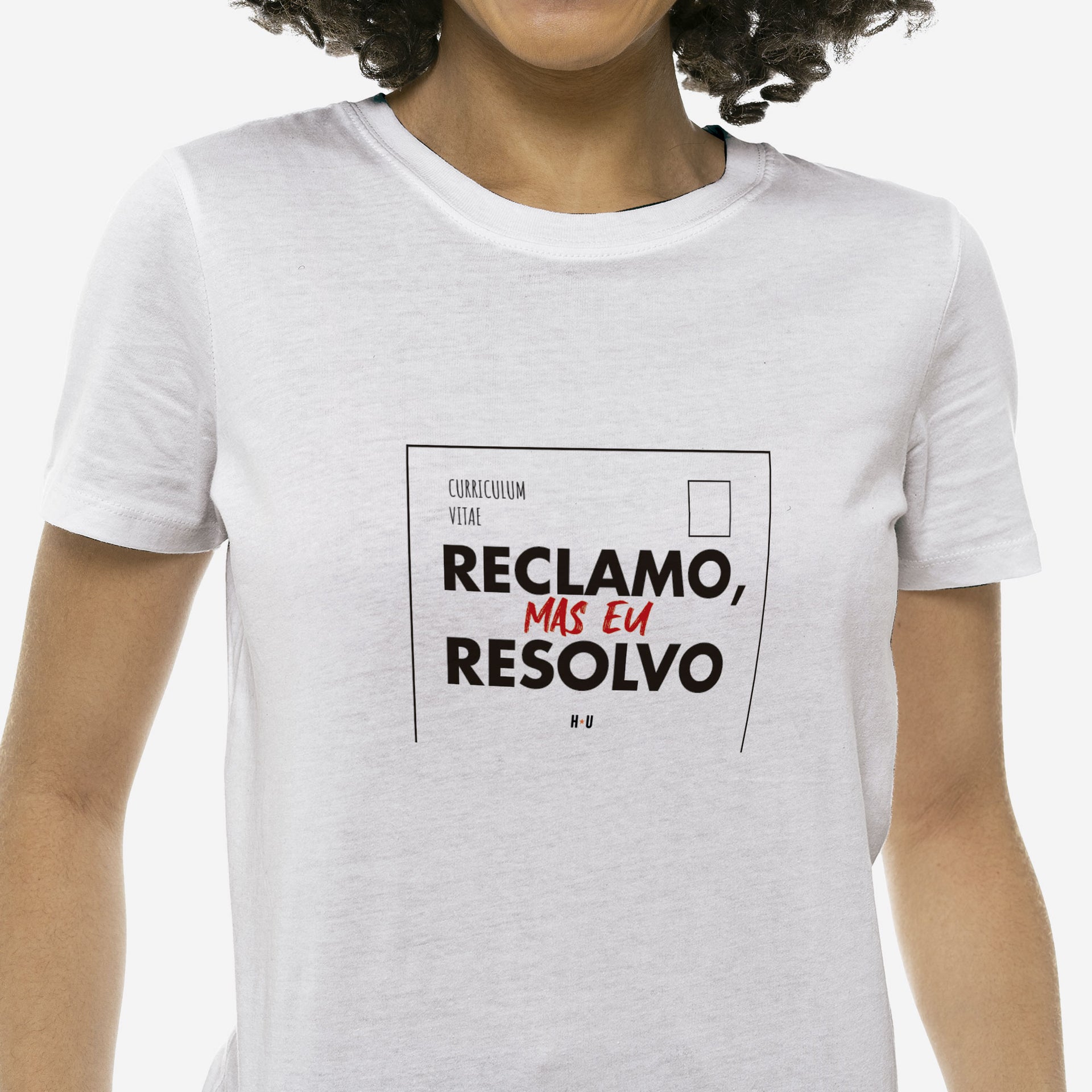 Camiseta Reclamo, mas eu resolvo